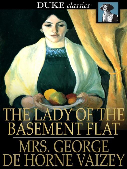 Title details for The Lady of the Basement Flat by Mrs. George de Horne Vaizey - Available